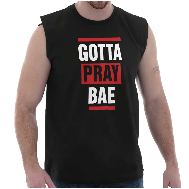 Gotta Pray Bae Sleeveless T Shirt Masculine Men's 