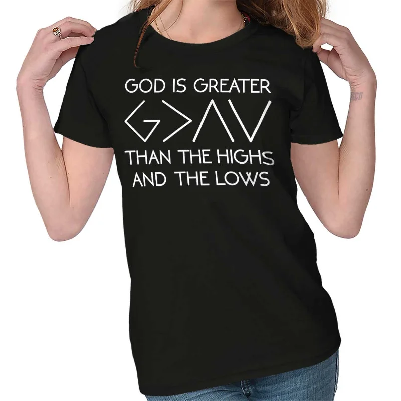 God Is Greater Ladies T Shirt Modern Men's 